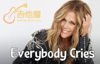 《Everybody Cries》吉他谱_Rita Wilson_A调高清弹唱六线谱